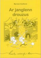 Couverture du livre « Ar janglenn drouzus » de Myriam Guillevic aux éditions Keit Vimp Bev