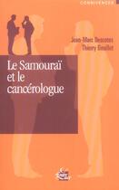 Couverture du livre « Le samouraï et le cancérologue » de Thierry Bouillet aux éditions Medicis Entrelacs