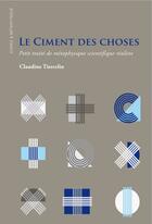 Couverture du livre « Le ciment des choses » de Claudine Tiercelin aux éditions Ithaque