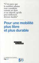 Couverture du livre « Pour une mobilité plus libre et plus durable » de Kaplan/Marzloff aux éditions Fyp