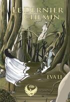 Couverture du livre « Le dernier chemin - fantasy » de Li Eva aux éditions Black Out