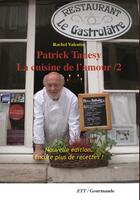 Couverture du livre « Patrick Tanesy. La cuisine de l'amour / 2 » de Rachel Valentin aux éditions Territoires Temoins