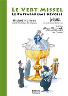 Couverture du livre « Le vert missel : le pastafarisme dévoilé » de Michel Noirret aux éditions Telelivre