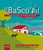 Couverture du livre « Le basco'fil ; apprendre le pays basque en s'amusant » de Des Grottes Florence aux éditions Artza