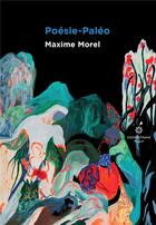 Couverture du livre « Poésie-paléo » de Morel Maxime aux éditions Exopotamie