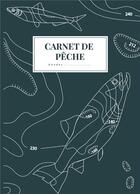 Couverture du livre « Carnet de pêche » de Camille Desseix aux éditions Les Dirtbags