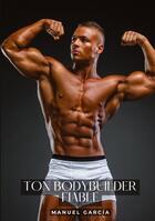 Couverture du livre « Ton bodybuilder fiable : Histoires Érotiques Gay de Sexe Explicite - Gay French Erotic Stories » de Manuel Garcia aux éditions Tredition