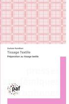 Couverture du livre « Tissage textile - preparation au tissage textile » de Romdhani Zouhaier aux éditions Presses Academiques Francophones