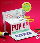 Couverture du livre « Pop-up workshop for kids - fold, cut, paint and glue » de Antje Von Stemm aux éditions Hoaki