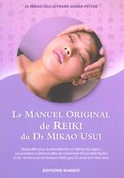 Couverture du livre « Le manuel original de reiki du Dr Mikao Usui » de Frank Arjava Petter et Mikao Usui aux éditions Niando