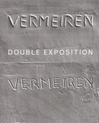 Couverture du livre « Didier Vermeiren: double exposition » de Zoe Gray et Susana Gallego Cuesta aux éditions Fonds Mercator