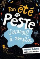 Couverture du livre « Ton ete de peste - journal a remplir » de L. Sam/Abesdris aux éditions La Martiniere Jeunesse