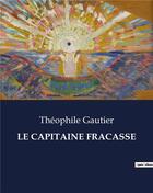 Couverture du livre « LE CAPITAINE FRACASSE » de Theophile Gautier aux éditions Culturea