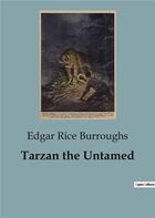 Couverture du livre « Tarzan the Untamed » de Edgar Rice Burroughs aux éditions Culturea
