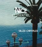 Couverture du livre « Nice l'essentiel » de Julie Falcoz aux éditions Editions Nomades