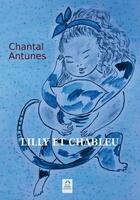 Couverture du livre « Lilly et Chableu » de Chantal Antunes aux éditions France Libris