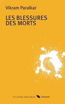 Couverture du livre « Les blessures des morts » de Vikram Paralkar aux éditions Banyan