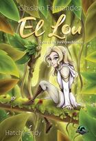 Couverture du livre « El Lou : Léna et la forêt enchantée » de Ghislain Fernandez aux éditions Fantasy Parc