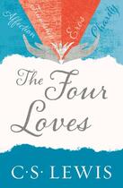 Couverture du livre « THE FOUR LOVES » de Clive-Staples Lewis aux éditions William Collins