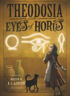 Couverture du livre « Theodosia and the Eyes of Horus » de Lafevers R L aux éditions Houghton Mifflin Harcourt