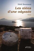 Couverture du livre « Les aléas d'une odyssée » de Hedi Bouraoui aux éditions Éditions Du Vermillon