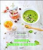Couverture du livre « Soupes, green & détox » de S'Cuiz In aux éditions Hachette Pratique
