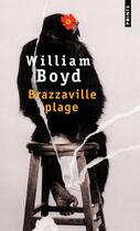 Couverture du livre « Brazzaville plage » de William Boyd aux éditions Points