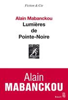 Couverture du livre « Lumières de Pointe-Noire » de Alain Mabanckou aux éditions Seuil