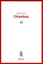 Couverture du livre « 17 » de Bernard Chambaz aux éditions Seuil