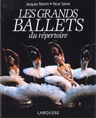 Couverture du livre « Les Grands Ballets Du Repertoire » de Rene Sirvin et Jacques Moatti aux éditions Larousse