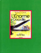 Couverture du livre « L'énorme crocodile » de Quentin Blake et Roald Dahl aux éditions Gallimard-jeunesse