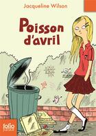 Couverture du livre « Poisson d'avril » de Jacqueline Wilson aux éditions Gallimard-jeunesse