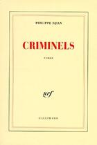 Couverture du livre « Criminels » de Philippe Djian aux éditions Gallimard