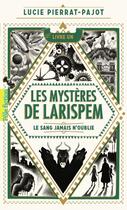 Couverture du livre « Les mystères de Larispem Tome 1 : le sang jamais n'oublie » de Lucie Pierrat-Pajot aux éditions Gallimard Jeunesse