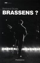 Couverture du livre « Brassens ? » de Bertrand Dicale aux éditions Flammarion