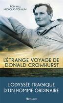 Couverture du livre « L'étrange voyage de Donald Crowhurst » de Nicholas Tomalin et Ron Hall aux éditions Arthaud