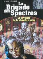 Couverture du livre « Mystere de la chambre noire - brigade des spectres (le) » de Alain Venisse aux éditions Pere Castor