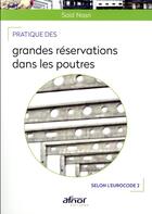 Couverture du livre « Pratique des grandes réservations dans les poutres » de Said Nasri aux éditions Afnor