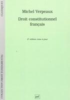 Couverture du livre « Droit constitutionnel francais (2e édition) » de Verpeaux/Michel aux éditions Puf