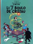 Couverture du livre « Les aventures de Tintin : lis aventuro de Tintin Tome 13 ; li 7 boulo de cristau » de Herge aux éditions Casterman