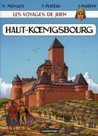 Couverture du livre « Les voyages de Jhen ; Haut-Koenigsbourg » de Jacques Martin et Nicolas Mengus et Yves Plateau aux éditions Casterman