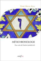 Couverture du livre « Métachronologie » de Pierre-Michel Klein aux éditions Cerf