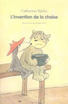 Couverture du livre « L'invention de la chaise » de Valckx Catharina aux éditions Ecole Des Loisirs