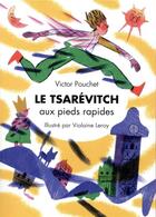 Couverture du livre « Le tsarévitch aux pieds rapides » de Violaine Leroy et Victor Pouchet aux éditions Ecole Des Loisirs