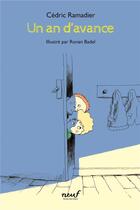 Couverture du livre « Un an d'avance » de Cedric Ramadier et Roman Badel aux éditions Ecole Des Loisirs