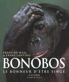 Couverture du livre « Bonobos : Le bonheur d'être singe » de Waal Frans aux éditions Fayard