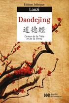 Couverture du livre « Daodejing ; canon de la Voie et de la Vertu » de Laozi aux éditions Desclee De Brouwer