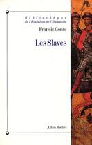 Couverture du livre « Les Slaves » de Conte-F aux éditions Albin Michel