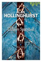 Couverture du livre « L'affaire sparsholt » de Alan Hollinghurst aux éditions Albin Michel