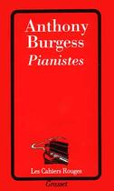 Couverture du livre « Pianistes » de Anthony Burgess aux éditions Grasset